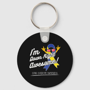 I'm Down Right Awesome! Down Syndrome Awareness Key Ring