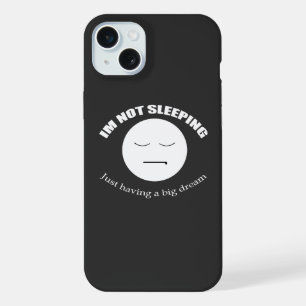 I'm Dreaming Big! iPhone 15 Plus Case