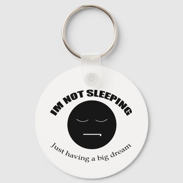 I'm Dreaming Big! Key Ring (Front)