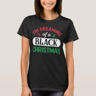I'm Dreaming of a Black Christmas Shirt