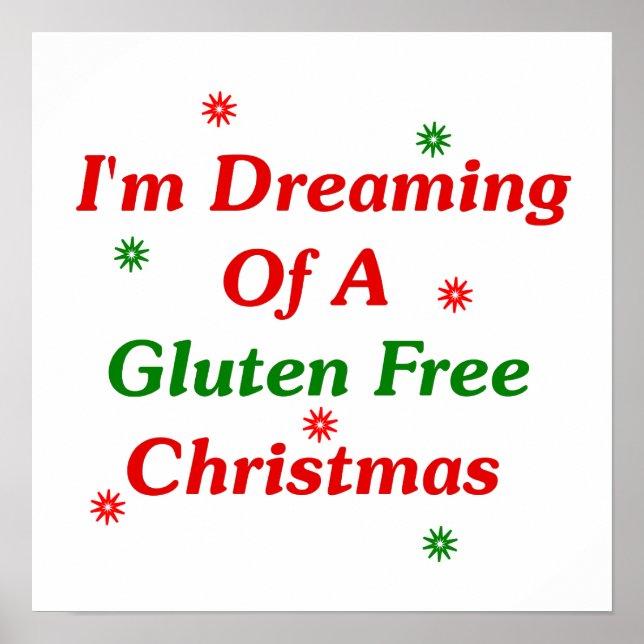 I'm Dreaming Of A Gluten Free Christmas Poster (Front)