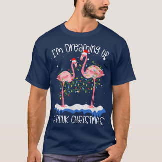 I'm Dreaming of a Pink Christmas Flamingo Funny Sa T-Shirt
