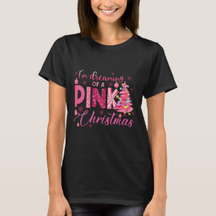 I'm Dreaming Of A Pink Christmas Funny Pink Christ T-Shirt