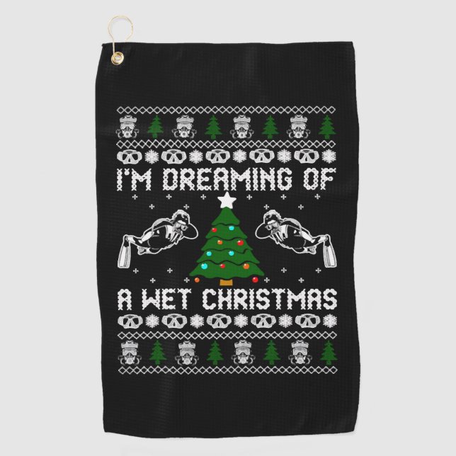Im Dreaming Of A Wet Christmas Golf Towel (Front)
