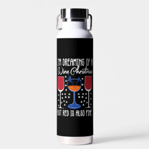 I'm Dreaming Of A White Christmas But Red Is Also Water Bottle