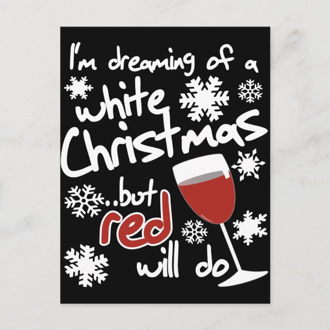 I'm dreaming of a white Christmas but red will do Holiday Postcard (Front)