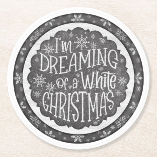 I'm Dreaming of a White Christmas Chalkboard Round Paper Coaster