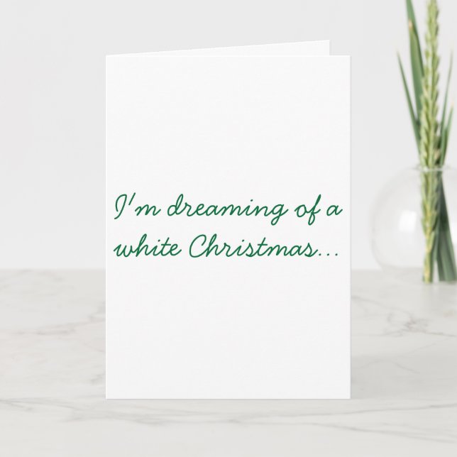 I'm Dreaming of a White Christmas Design Holiday Card (Front)