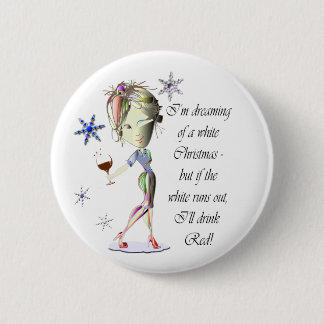 I'm dreaming of a white Christmas, Funny Wine Gift 6 Cm Round Badge