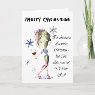 I'm dreaming of a white Christmas, Funny Wine Gift Holiday Card