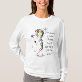 I'm dreaming of a White Christmas, Humorous Gifts T-Shirt