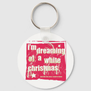 I'm dreaming of a white Christmas Key Ring