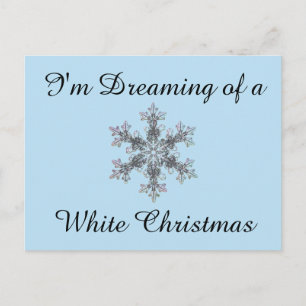 I'm Dreaming of a White Christmas - Snow flake Holiday Postcard