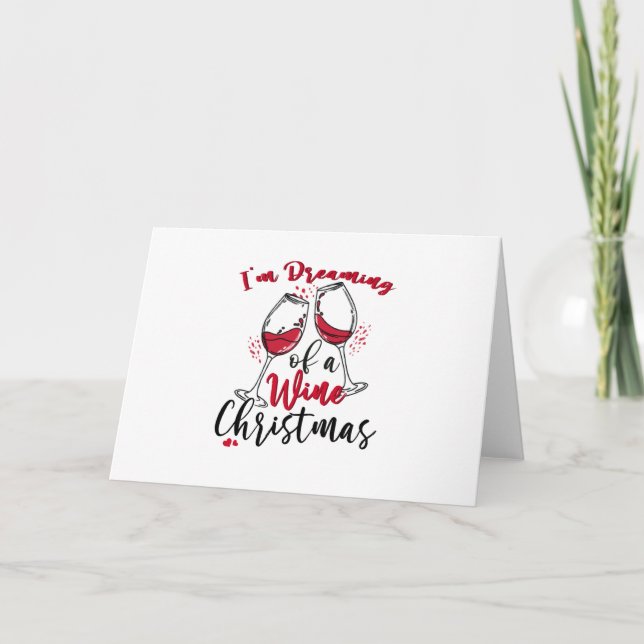 I'm Dreaming Of A Wine Christmas Card (Front)