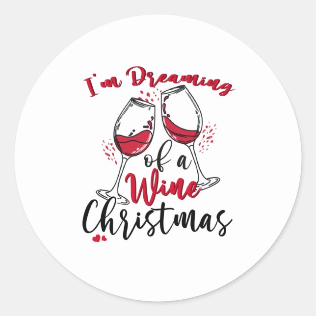 I'm Dreaming Of A Wine Christmas Classic Round Sticker (Front)