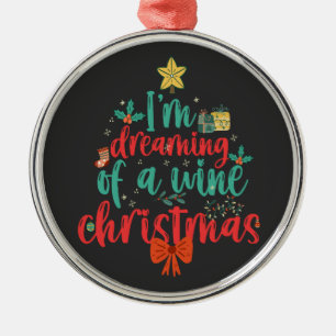 I'm Dreaming Of a Wine CHristmas Funny Xmas Tree   Metal Tree Decoration