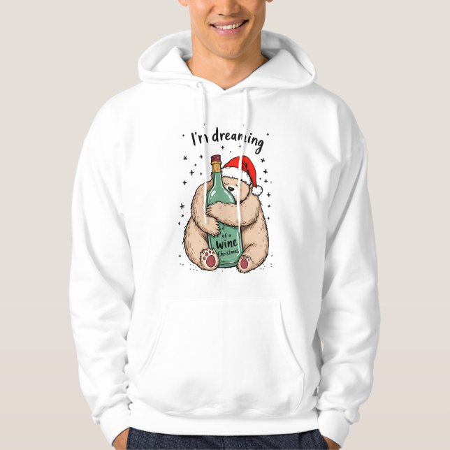 I'm Dreaming of a Wine Christmas  Hoodie (Front)