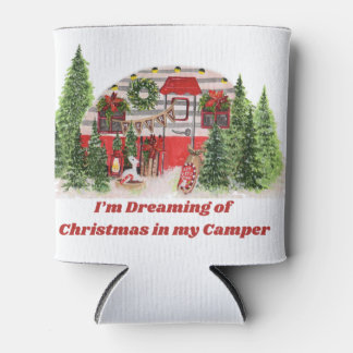 I'm Dreaming of Christmas in my Camper on a  Can Cooler