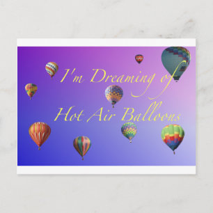 I'm Dreaming of Hot Air Balloons Postcard