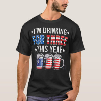 Im Drinking For Three Funny New Dad Twins 4Th Of T-Shirt