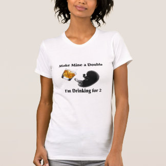 I'm Drinking for Two T-Shirt