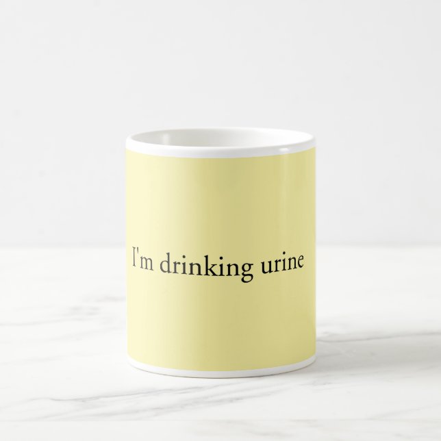 "I'm Drinking Urine" Mug (Center)