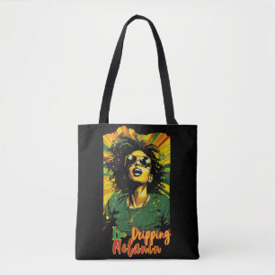 I'm Dripping Melanin Black Women Are Beautiful Tote Bag