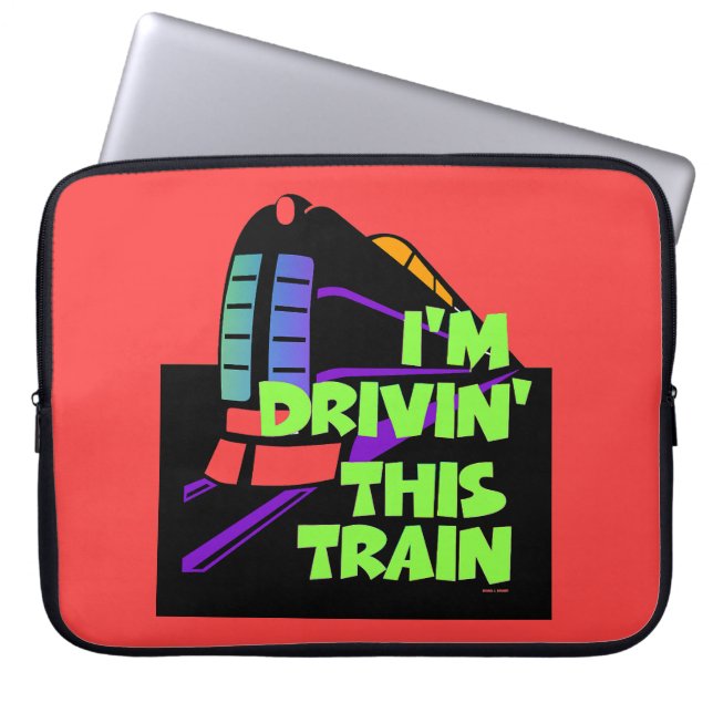 I'm Driving' This Train Red  Laptop Sleeve (Front)