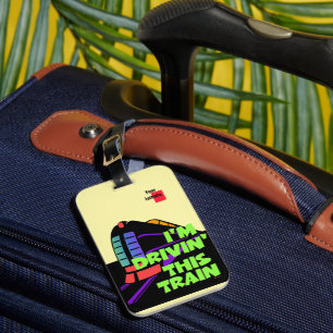 I'm Driving' This Train Yellow Luggage Tag