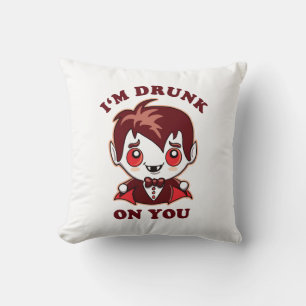 I'm Drunk On You Cute Vampire Love Declaration Cushion