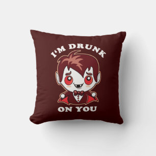 I'm Drunk On You Cute Vampire Love Declaration Cushion