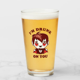I'm Drunk On You Cute Vampire Love Declaration Glass