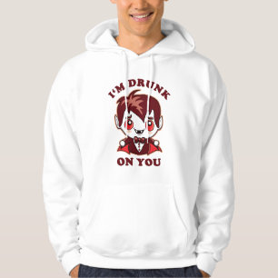 I'm Drunk On You Cute Vampire Love Declaration Hoodie