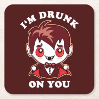 I'm Drunk On You | Cute Vampire Love Declaration