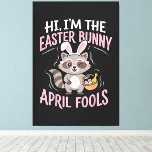 Im Easter Bunny April Fools Canvas Print