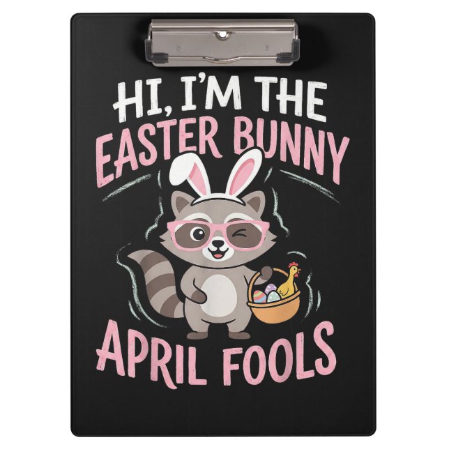 Im Easter Bunny April Fools Clipboard (Front)