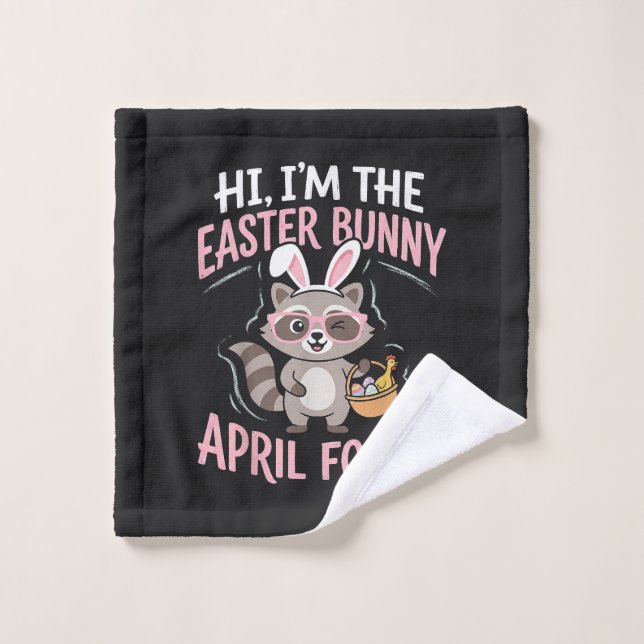 Im Easter Bunny April Fools Wash Cloth (Wash Cloth)