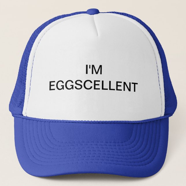 I'm Eggscellent Trucker Hat (Front)