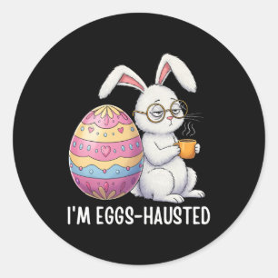 I'm Eggshausted Sleepy Bunny Holding A Coffee Mug  Classic Round Sticker