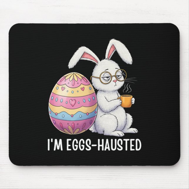 I'm Eggshausted Sleepy Bunny Holding A Coffee Mug  Mouse Mat (Front)