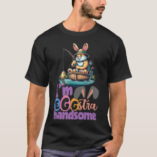 Im Eggstra Handsome Bunny Fishing Byss Fish Easter T-Shirt