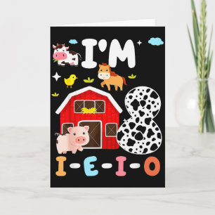 I'm Eight I-e-i-o 8 Year Old Farm Animal 8th Birth Card