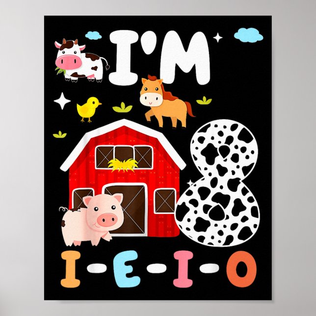 I'm Eight I-e-i-o 8 Year Old Farm Animal 8th Birth Poster (Front)