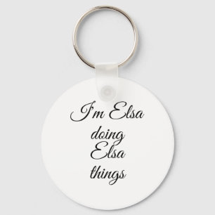 I'm Elsa Doing Elsa Things Funny Birthday Name Gif Key Ring