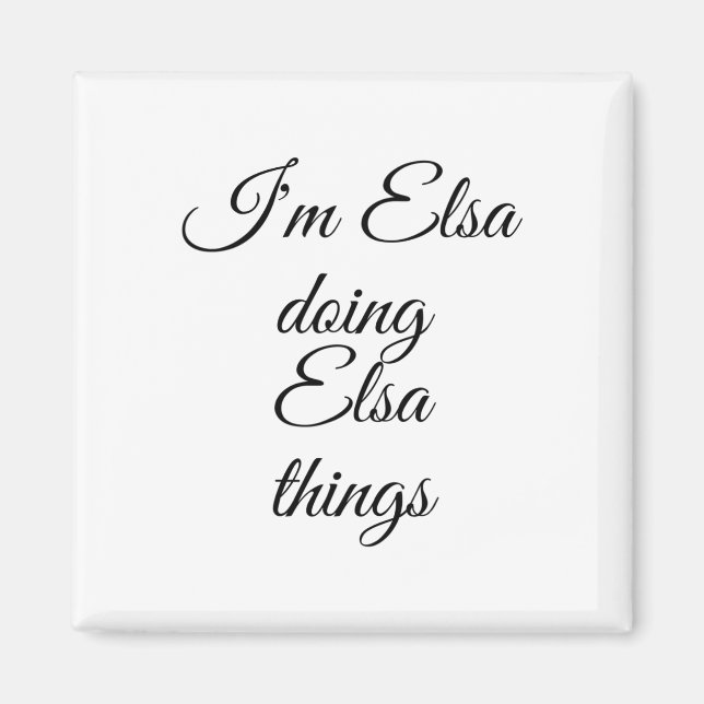 I'm Elsa Doing Elsa Things Funny Birthday Name Gif Magnet (Front)