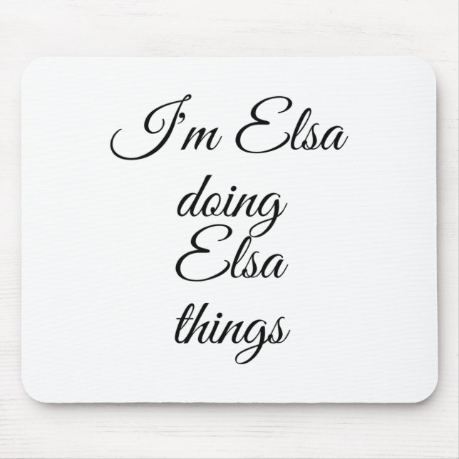 I'm Elsa Doing Elsa Things Funny Birthday Name Gif Mouse Mat (Front)