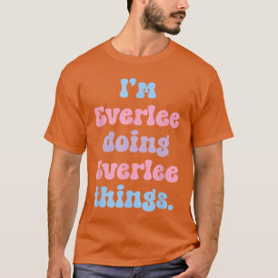 Im Everlee Doing Everleehings Funny Name boy retro T-Shirt