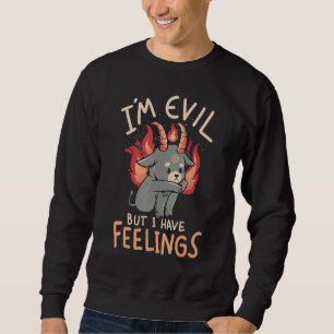 I'm Evil But I Have Feelings Goat Baphomet Satanic Sweatshirt