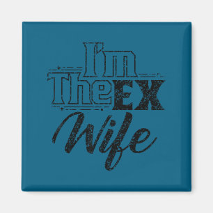 I'm ex wife husband divorced divorce breakup magnet