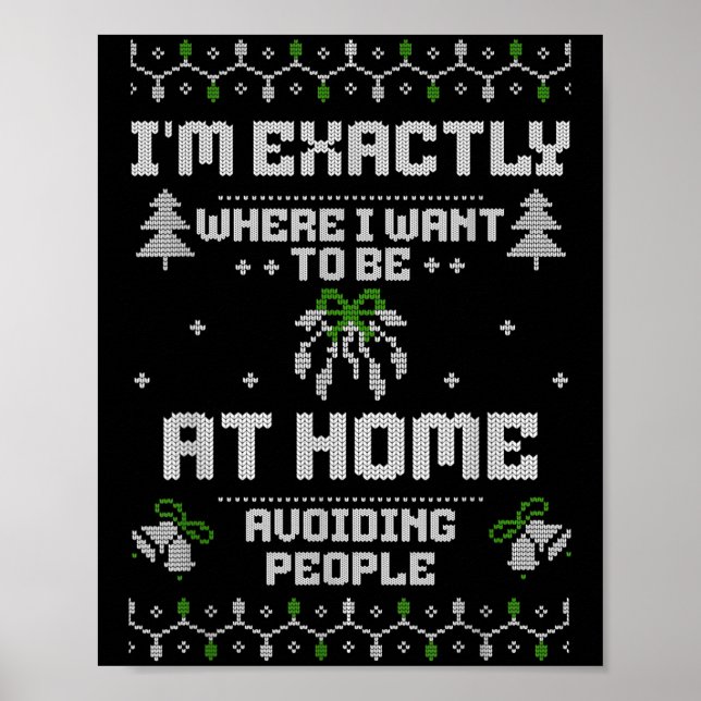 I'm Exactly Where I Want To Be At Home Avoiding Pe Poster (Front)